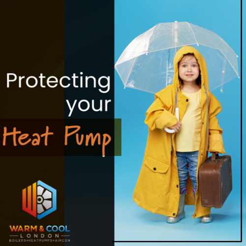 PROTECTING YOUR HEAT PUMP - WCL LONDON