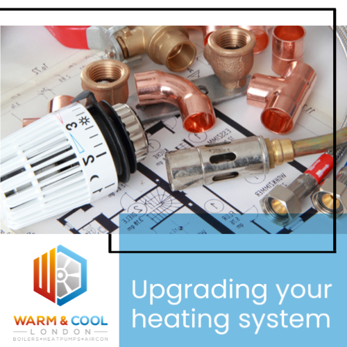 UPGRADING YOUR HEATING SYSTEM - WCL LONDON