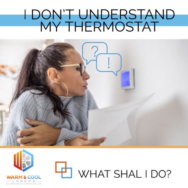 WCL - What Shall I do - I dont understand my thermostat